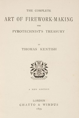 Lot 273 - Kentish (Thomas). The Complete Art of Firework-Making. The Pyrotechnic's Treasury, new edition