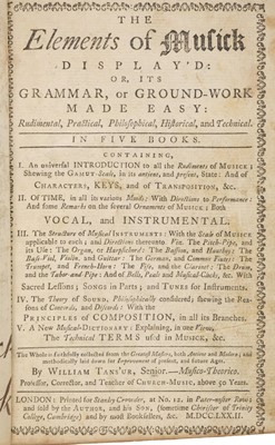 Lot 219 - Tans'ur (William). The Elements of Musick Display'd: Or, its Grammar, or Ground-Work Made Easy....
