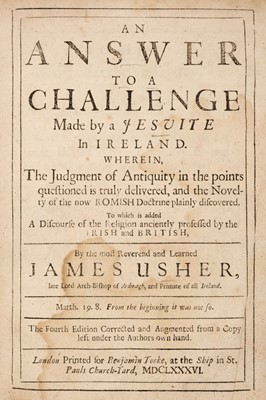 Lot 260 - Usher (James). An Answer to a Challenge Made by a Jesuit in Ireland