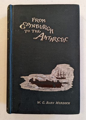 Lot 21 - Murdoch (W.G. Burn). From Edinburgh to the Antarctic, 1st edition, 1894