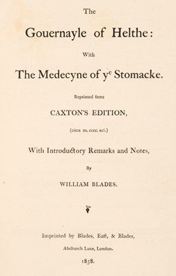 Lot 175 - Caxton (William) The Gouernayle of Helthe... , facsimile edition, 1858