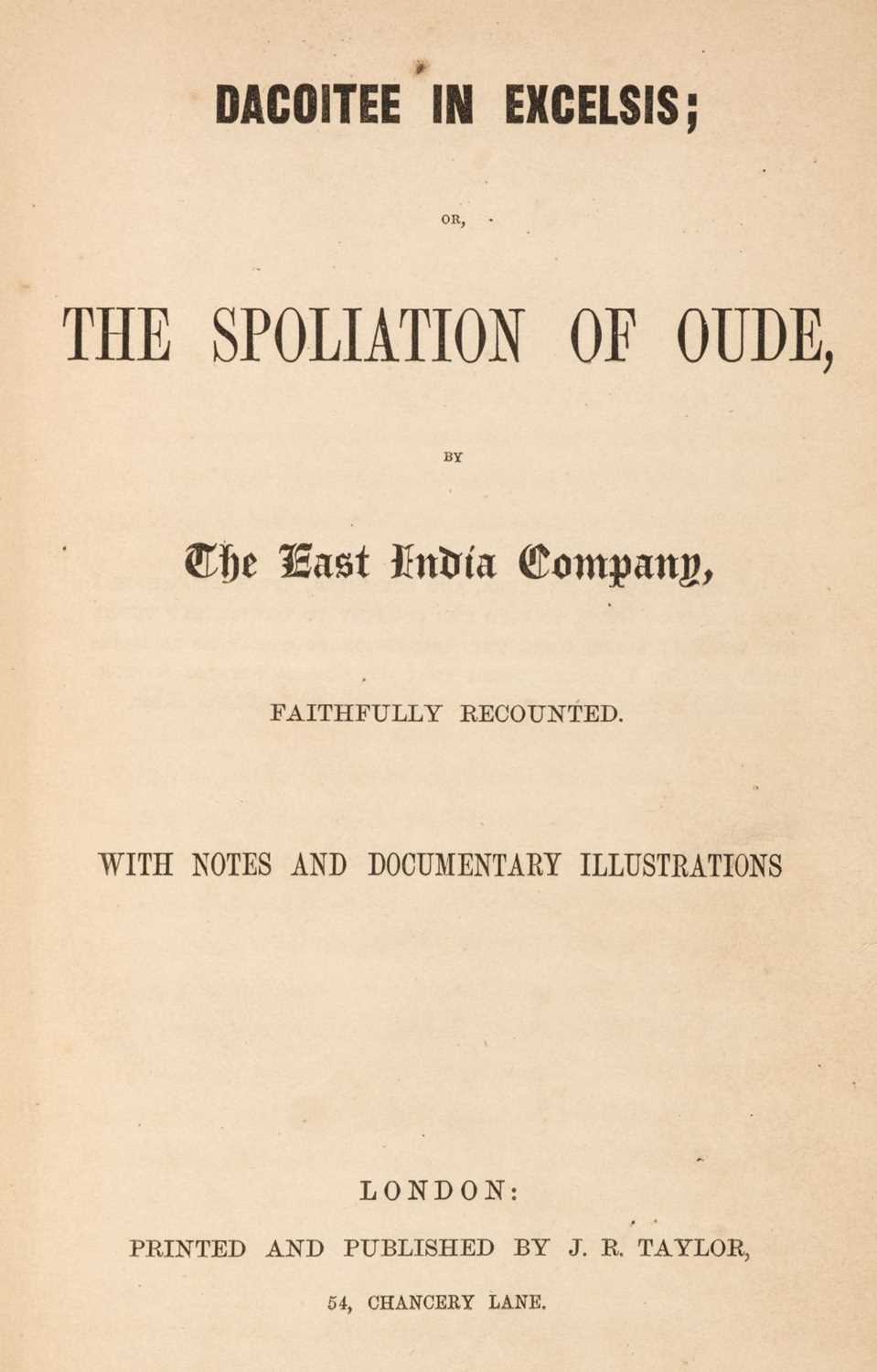 Lot 24 - [Lucas, Samuel]. Dacoitee in Excelsis; or, The Spoliation of Oude, by The East India Company, [1857]