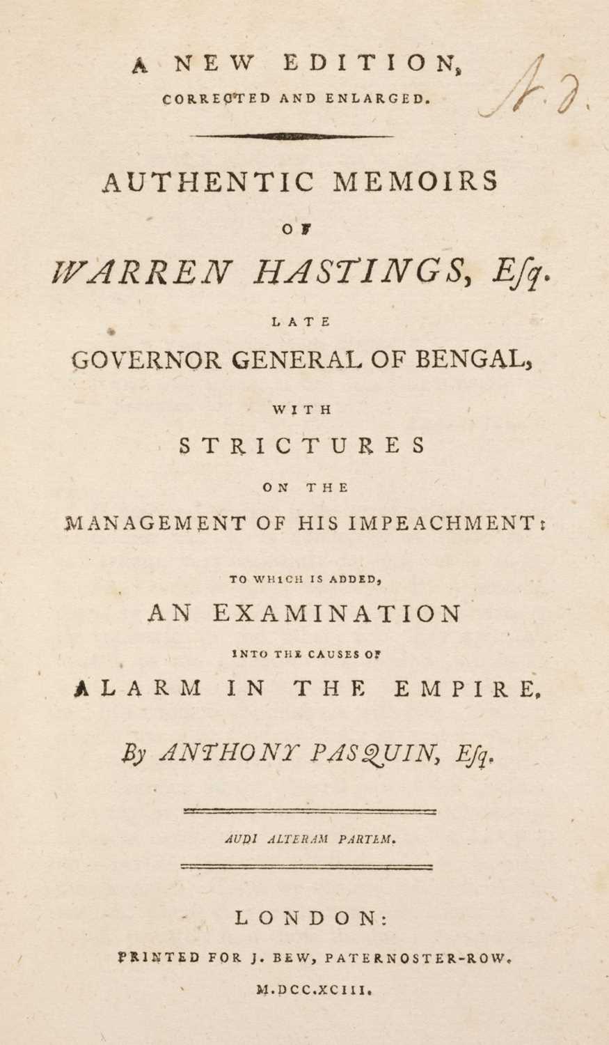 Lot 30 - Pasquin (Anthony). Authentic Memoirs of Warren Hastings, London: J. Bew, 1793