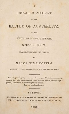 Lot 290 - Coffin (Pine). A Detailed Account of the Battle of Austerlitz, 1st edition, London: T. Goddard, 1807