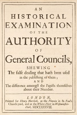 Lot 236 - Jenkin (Robert). An historical examination of the authority of general councils, 1688