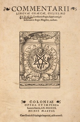 Lot 216 - Budaeus (Gulielmus). Commentarii Linguae Graecae, Cologne, Johann Soter, 1530