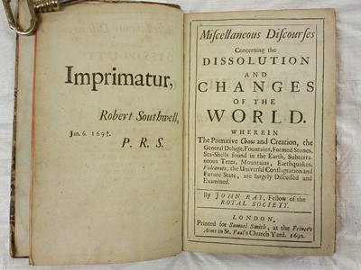 Lot 84 - Ray (John). Miscellaneous Discourses concerning the Dissolution and Changes of the World...