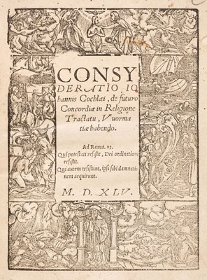 Lot 255 - Cochlaeus (Johannes). Consyderatio Ioahannis Cochlæi,  Ingolstadt: A. Weissenhorn, 1545