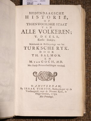 Lot 12 - Salmon (T.H & M. Van Goch). Hedendaagsche Historie, Amsterdam: Isaak Tirion, 1732