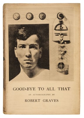 Lot 649 - Graves (Robert). Good-Bye To All That, 1st edition, 1929
