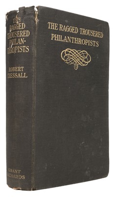 Lot 107 - Tressall (Robert). The Ragged Trousered Philanthropists, 1st edition, London: Grant Richards, 1914