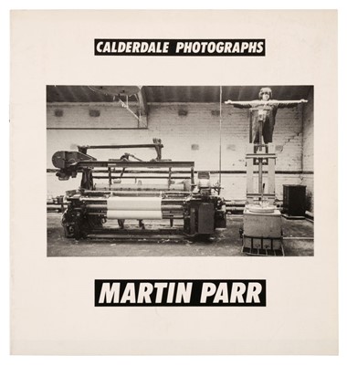 Lot 344 - Parr (Martin). Calderdale Photographs, Leeds: Calderdale Museums Service, 1984