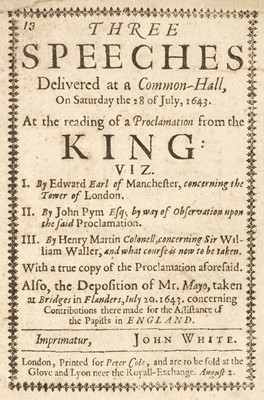 Lot 284 - Montagu (Edward). Three speeches delivered at a Common-Hall, London: Peter Cole, 1643