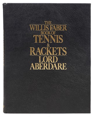 Lot 380 - Bruce (Morys, 4th Baron Aberdare). The Willis Faber Book of Tennis & Rackets, 1980