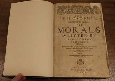 Lot 205 - Plutarch. The Philosophie commonlie called, The Morals, 1st edition in English, 1603