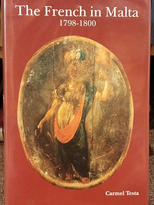 Lot 423 - Testa (Carmel). The French In Malta 1798-1800, limited edition, Malta: Midsea Books Ltd, 1997