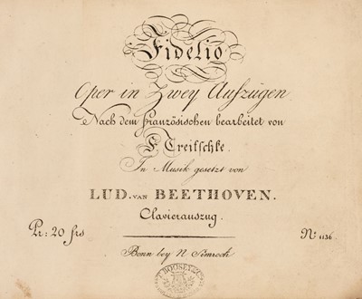 Lot 309 - Beethoven (Ludwig van). Fidelio oper in Zwey Aufzugen, 1815 & 2 others by Beethoven