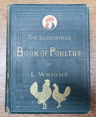 Lot 140 - Wright (Lewis). The Illustrated Book of Poultry, London: Cassell Petter and Galpin, circa 1875