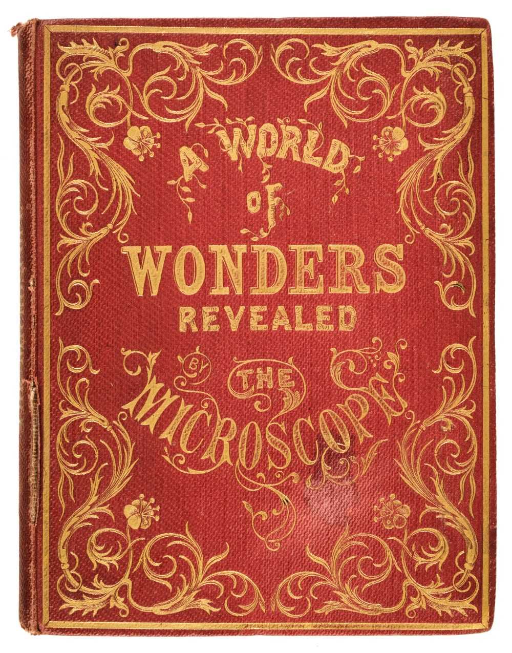 Lot 354 - Ward (Mary). A World of Wonders Revealed by The Microscope, A Book for Young Students, 1858
