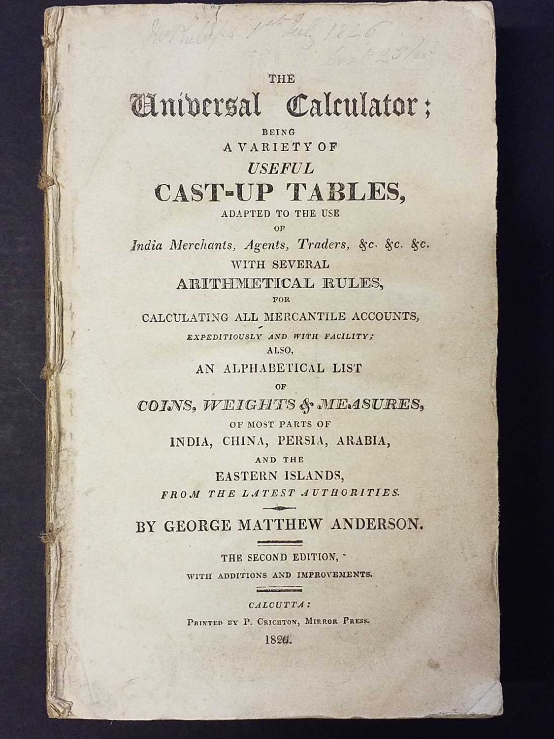 Lot 2 - Anderson (George Matthew). The Universal Calculator, 2nd edition, Calcutta: P. Crichton, 1826