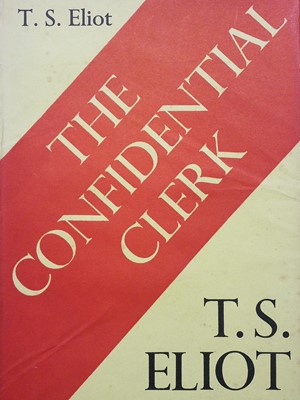 Lot 412 - Eliot (T.S). The Confidential Clerk, 1st edition, London: Faber and Faber, 1954