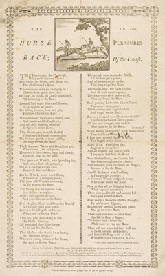 Lot 335 - Broadside. The Horse Race; or, The Pleasures of the Course, [Bath]: sold by S. Hazard, [1795]