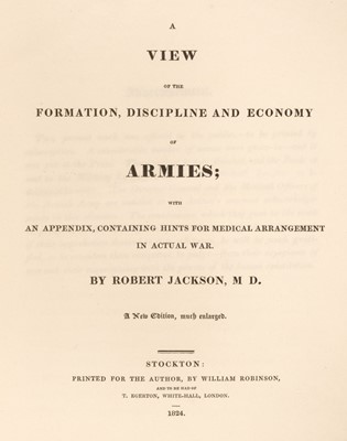 Lot 89 - Jackson (Robert). View of the Formation, Discipline and Economy of Armies, 1824