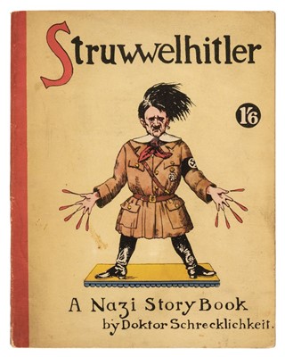 Lot 670 - Hoffmann, Dr Heinrich. Struwwelhitler, A Nazi Story Book, by Doktor Schrecklichkeit, [1941]