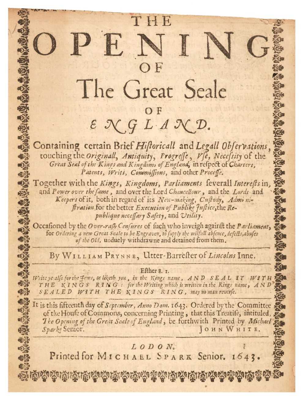 Lot 310 - Prynne (William). The opening of the Great Seale of England, 1643