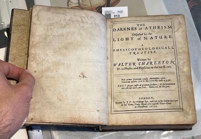 Lot 313 - Charleton (Walter), The Darknes of Atheism Dispelled by the Light of Nature