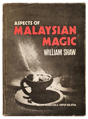 Lot 423 - Shaw (William). Aspects of Malaysian Magic, 1st edition, Kuala Lumpur: Muzium Negara, 1976