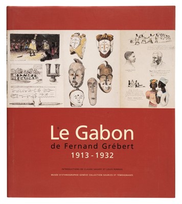 Lot 421 - Savary (Claude & Louis Perrois). Le Gabon, de Fernand Grébert 1913-1932, 1st edition, 2003