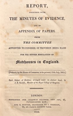 Lot 340 - Sharpe (James Birch, editor). Report ... Better Regulation of Madhouses, 1815