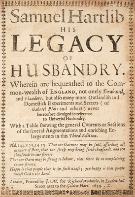 Lot 72 - Hartlib (Samuel). Samuel Hartlib his Legacy of Husbandry, 3rd ed., 1655