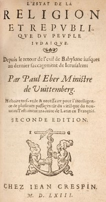 Lot 239 - Eber (Paul). L'Estat de la Religion et Republique du peuple Judaique, 2nd ed., 1563