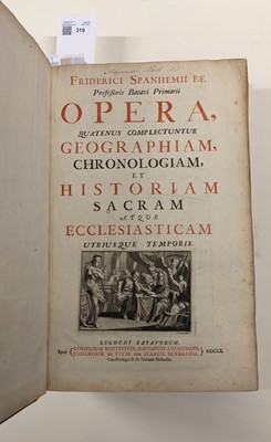 Lot 319 - Spanheim (Friedrich). Opera, quatenus complectuntur geographiam..., 1701