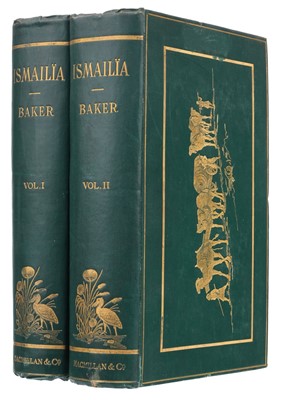 Lot 1 - Baker (Samuel W). Ismailia, 2 volumes, 1st edition, 1874