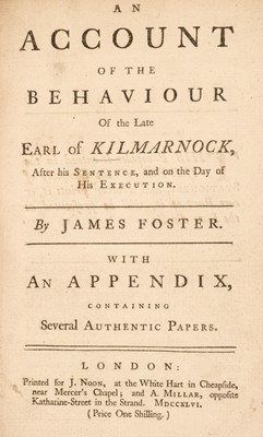 Lot 157 - 1746 Jacobite Rising. An Account of the Behaviour of the late Earl of Kilmarnock, 1746