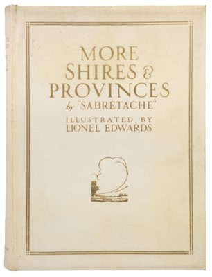 Lot 54 - Edwards (Lionel, illustrator). "More Shires & Provinces", 1928