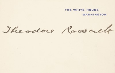 Lot 147 - Roosevelt (Theodore, 1858-1919). Signed White House card, 'Theodore Roosevelt'