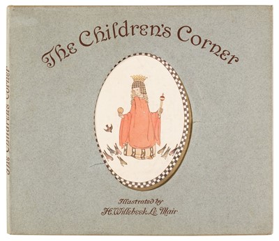 Lot 396 - Le Mair (Henriette Willebeek, illustrator). The Children's Corner, by R.H. Elkin, circa 1917