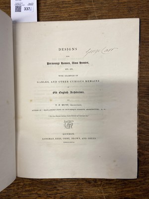 Lot 337 - Hunt (T. F.). Designs for Parsonage Houses, Alms Houses, etc...., 1827..., and others