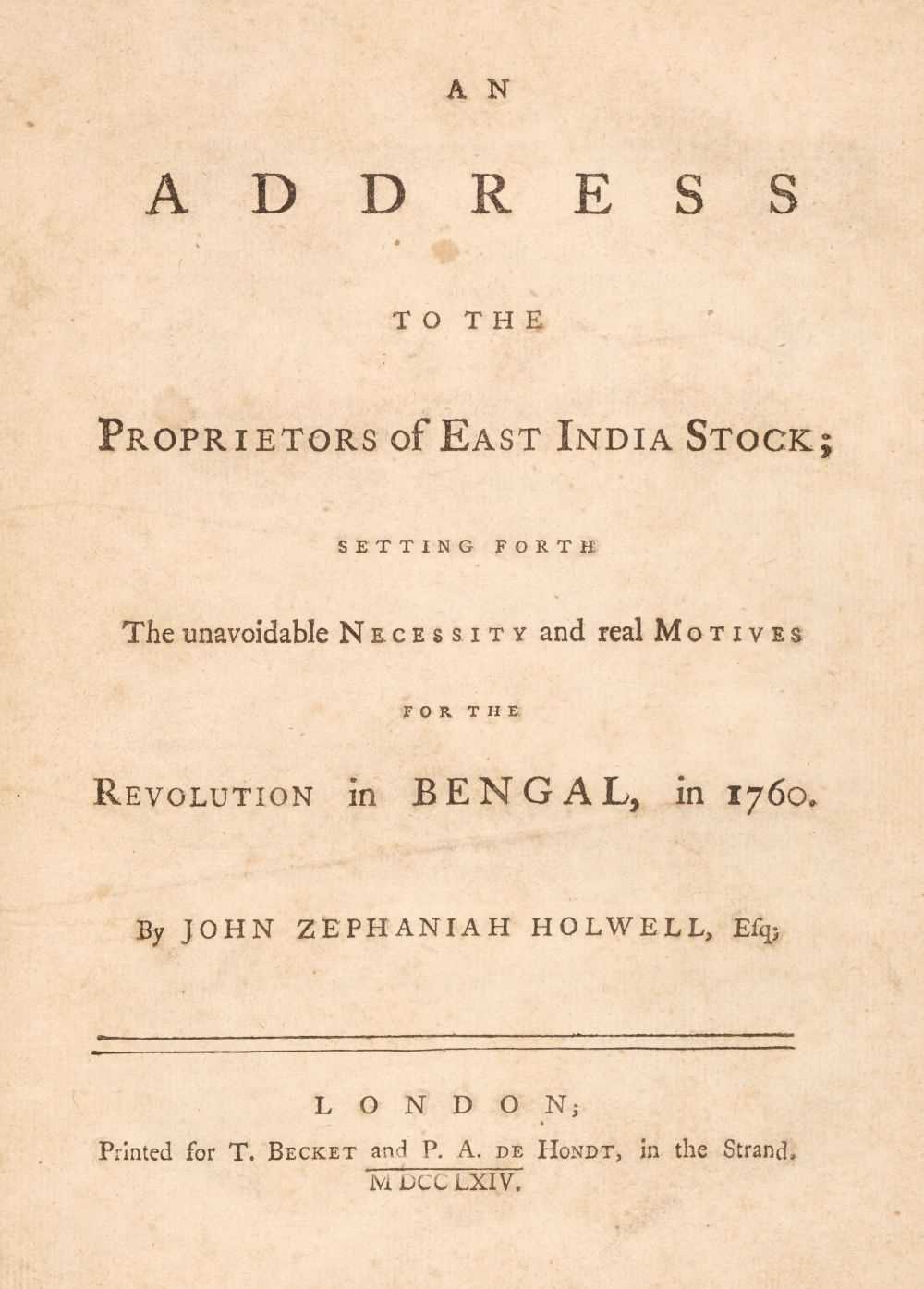Lot 58 - Holwell (John Zephaniah). An Address to the Proprietors of East India Stock, 1764
