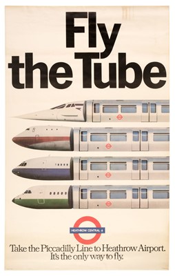 Lot 259 - London Transport. Fly The Tube, Take the Piccadilly Line to Heathrow Airport. It's the only way to fly, circa 1978