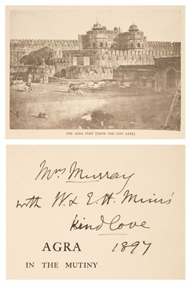 Lot 76 - Muir, William. Agra in the Mutiny, presentation copy, 1896