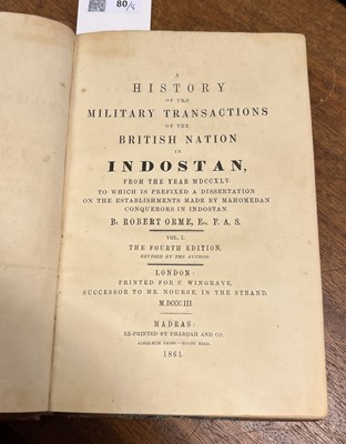 Lot 80 - Orme (Robert). A History of the Military Transactions in Indostan, 3 volumes, 1861