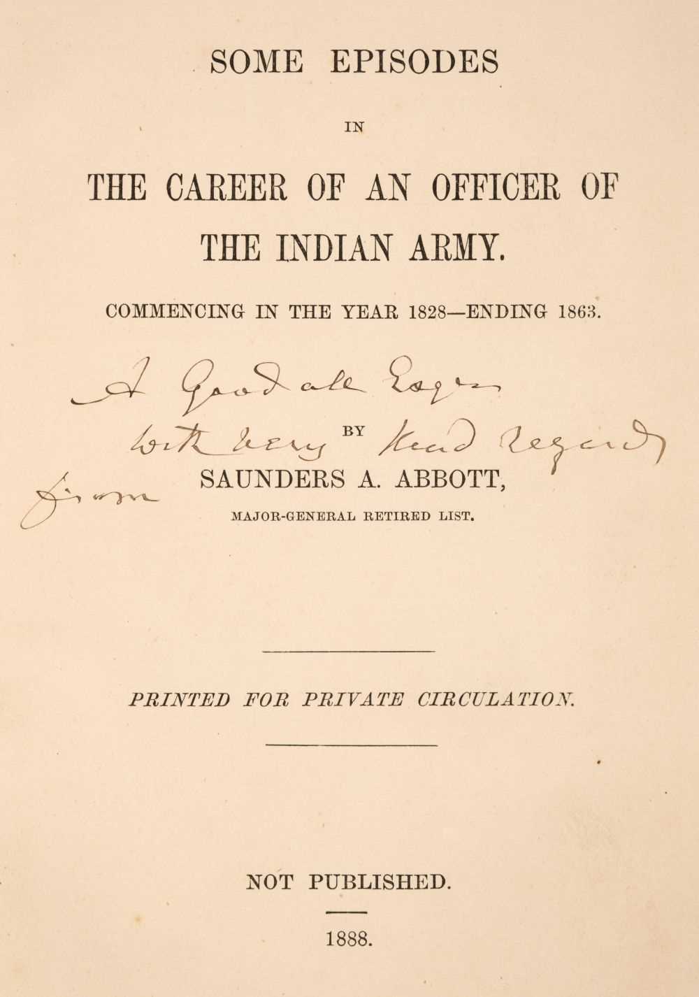 Lot 114 - Abbott (Saunders A.). Episodes in the Career of an Officer of the Indian Army, 1888..., and others