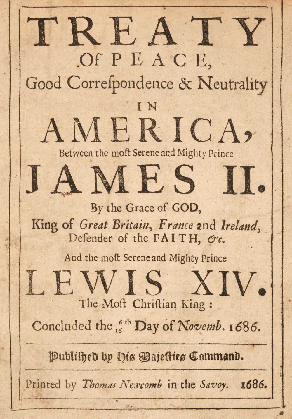 Lot 101 - America. James II. Treaty of Peace, Good Correspondence & Neutrality in America..., 1686