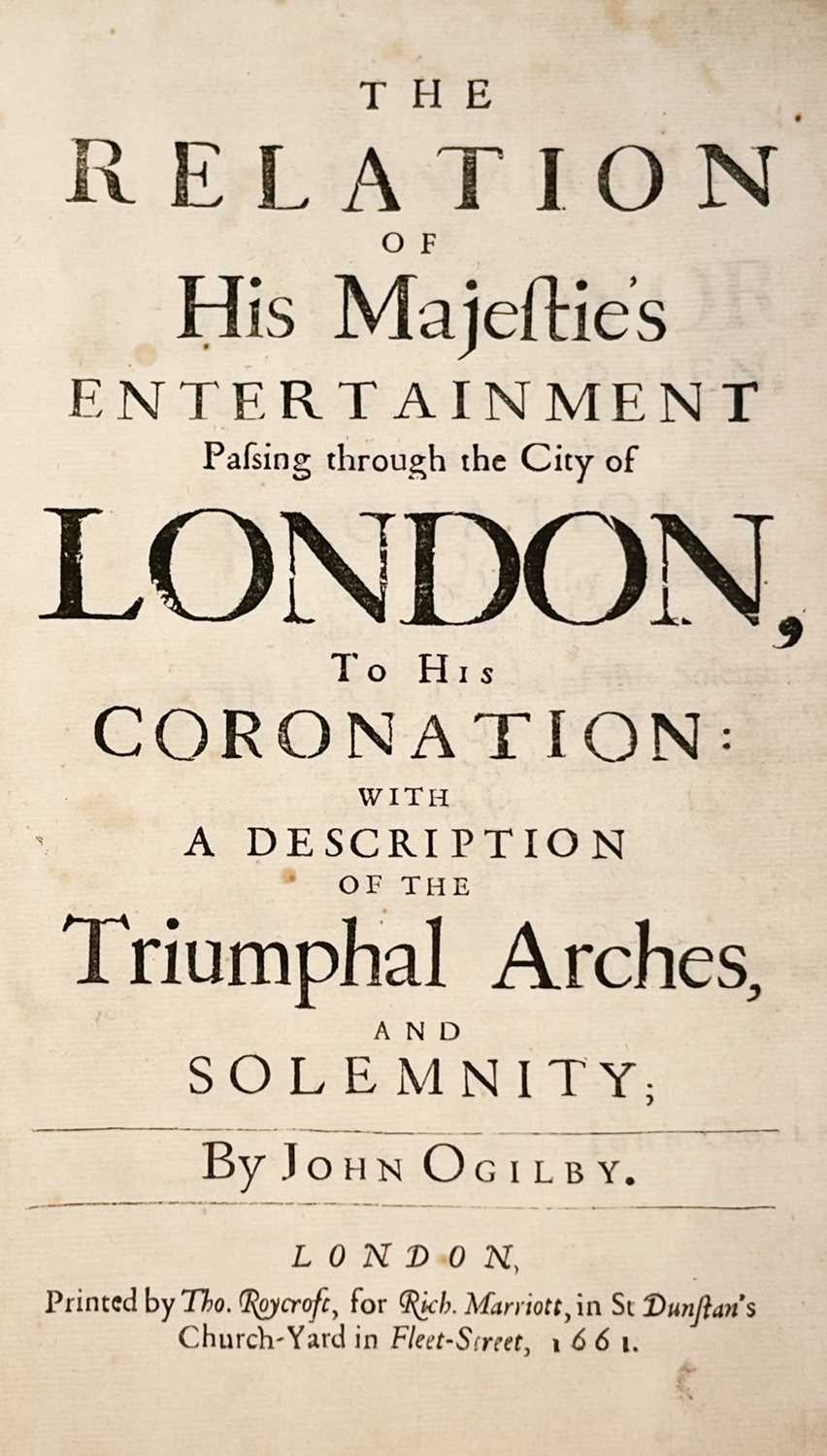 Lot 344 - Ogilby (John). The Relation of His Majestie’s Entertainment Passing through the City of London, 1661
