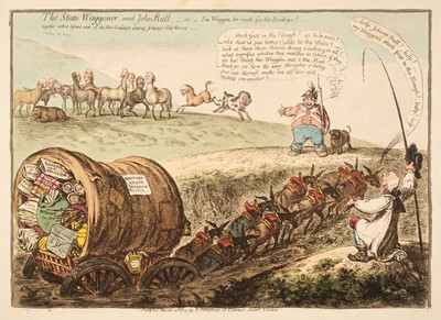 Lot 279 - Gillray (James). The State Waggoner and John Bull..., H. Humphrey, March 14th 1804